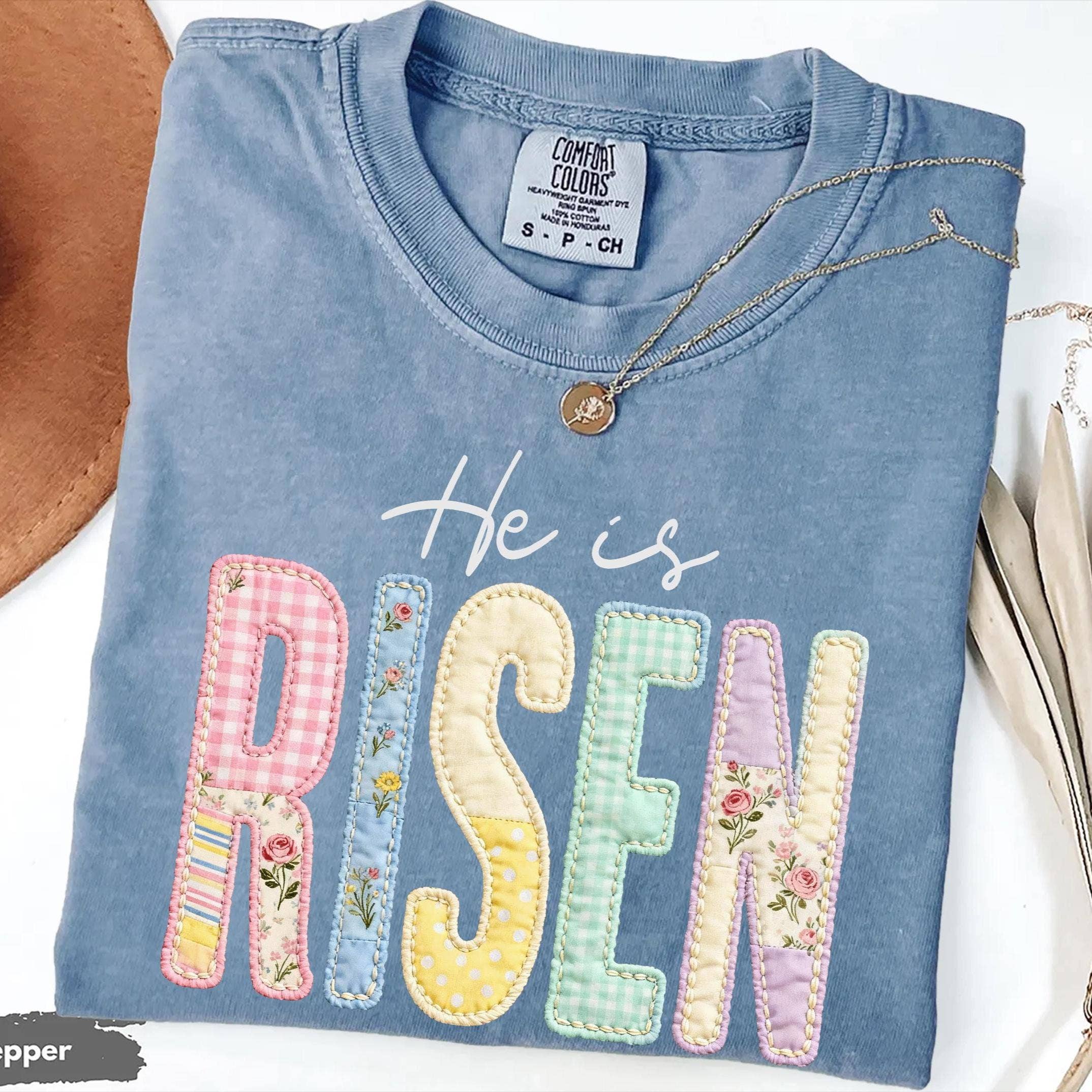 Comfort Color Faux Patchwork He Is Risen Shirt, Easter Tee